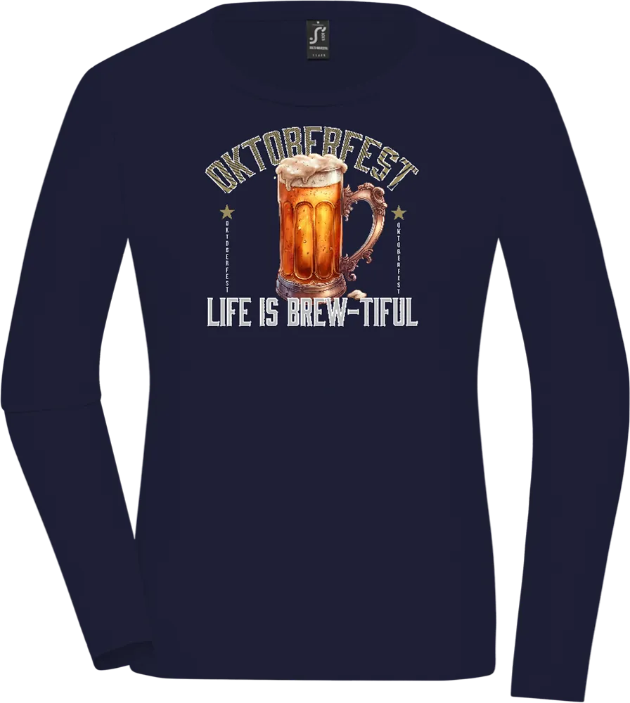 Life is Brew-tiful Design - Premium Women´s long sleeve t-shirt