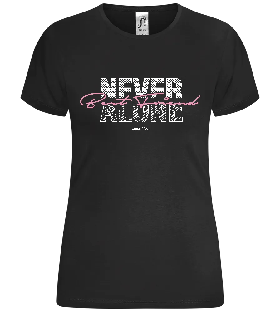 Never Alone BF Design - Comfort women's t-shirt