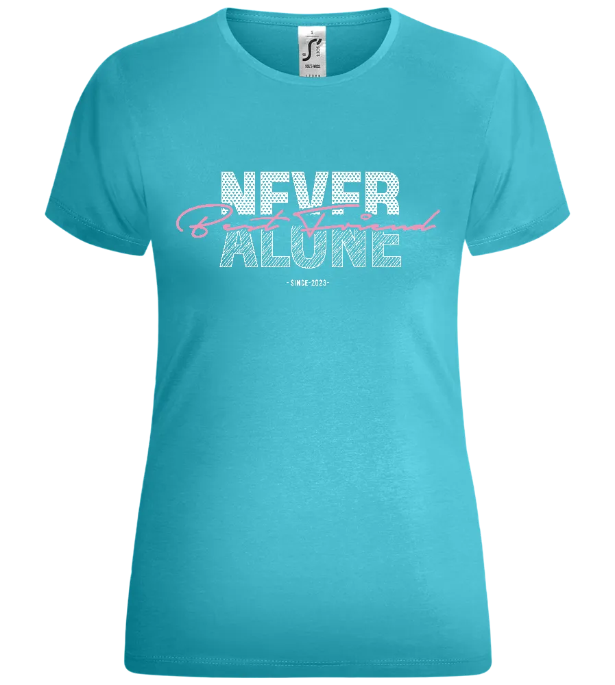 Never Alone BF Design - Comfort women's t-shirt