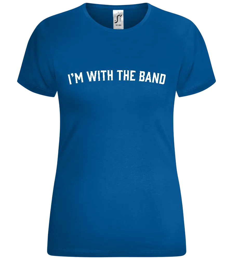 With the Band Design - Comfort women's t-shirt